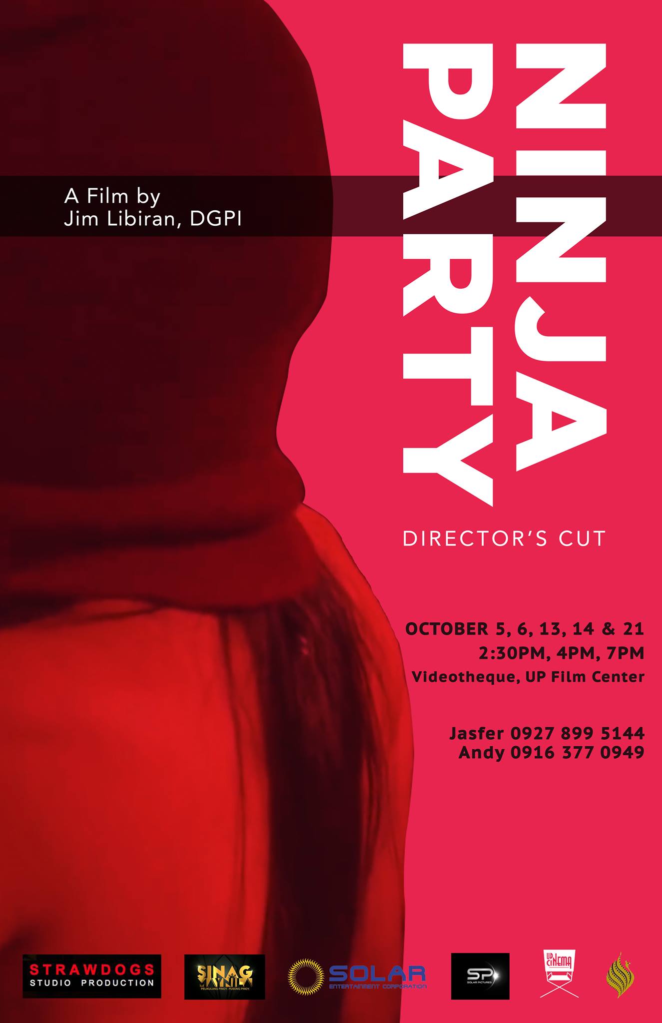 NINJA PARTY @ UP DILIMAN October 5 - October 21 Oct 5 at 7:00pm to Oct 21 at 7:00pm Videotheque, UP Film Center Find Tickets Tickets Available goo.gl Catch Jim Libiran’s Ninja Party at the Videotheque, UP Film Center this coming October! October 5, 6, 13, 14, & 21 2:30PM, 4:00PM, & 7PM Php 150 Forum with the cast and crew of the film on the premiere on October 5, 7PM. Grab your tickets now! Contact Jasfer at 0927 899 5144 or Andy at 0916 377 0949 You may also reserve your tickets online at http://bit.ly/RT-NinjaParty This screening is brought to you by Sinag Maynila, Strawdogs Studio Production, Solar Pictures, and Solar Entertainment Corporation in partnership with U.P. Cinema and UP Cine Adarna.