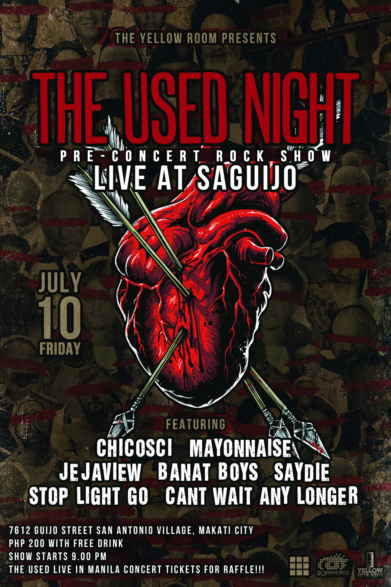 The Used Night: Pre-Concert Rock Show     Friday, July 10     at 9:00pm     4 days from now · 84°F / 77°F Rain     	     Show Map     saGuijo Cafe + Bar Events     7612 Guijo Street, San Antonio Village, 1203 Makati The Yellow Room presents: "The Used Night: Pre-Concert Rock Show" Featuring: • Chicosci • Mayonnaise • Jejaview (OFFICIAL) • Banat Boys • Saydie Official • Stop Light Go • Can't Wait Any Longer July 10, 2015 • Friday saGuijo Cafe + Bar Events • 7612 Guijo Street, San Antonio Village, Makati City Entrance: P200 with Free Drink Doors open at 8:30 pm Show starts at 9:00 pm • THE USED Live in Manila TICKETS for RAFFLE!!! For Concert Ticket inquiries kindly contact 403-4814 Special thanks to our partners: • Roi Francisco Photography + Design • The Right Frame Studios