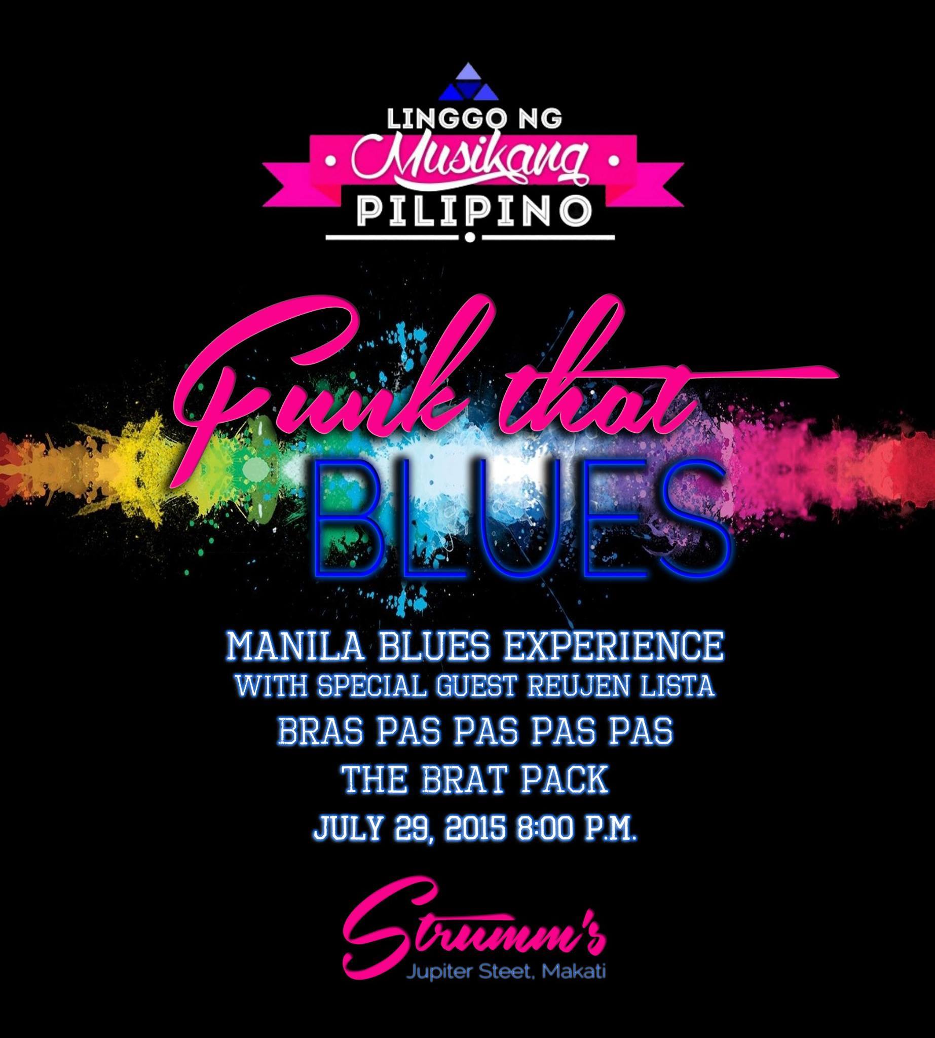 OPM - Organisasyon ng mga Pilipinong Mang-Aawit Don't miss this chance to funk your night up with the Manila Blues Experience, Bras Pas Pas Pas Pas and The Brat Pack on July 29 at 8.00pm, Strumm's Jupiter St. Makati! #PalakasinAngBosesNgOPM #LinggoNgMusikangPilipino