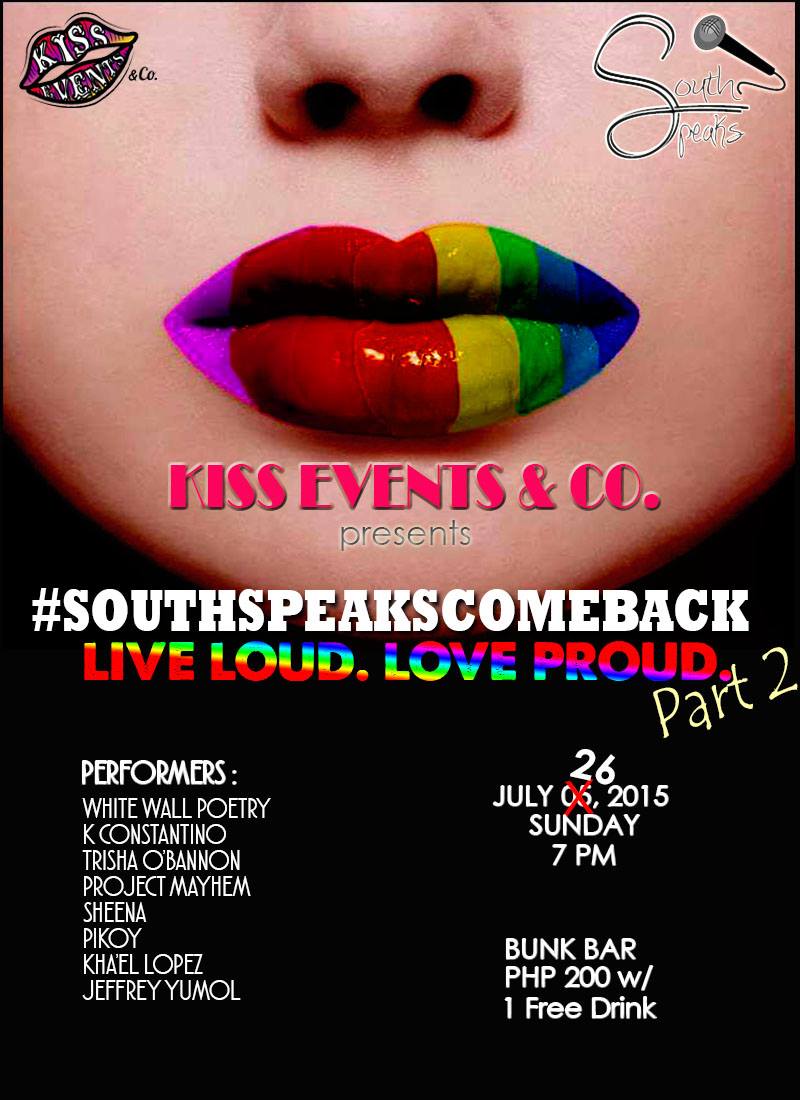 #SOUTHSPEAKSCOMEBACKPART2     Sunday, July 26     at 7:00pm     2 days from now · 89°F / 75°F Thunderstorm     	     Show Map     Bunk     Jovan bldg Rooftop, Shaw blvd corner Samat st, Mandaluyong, Philippines     	     Invited by Kryz Constantino #SouthSpeaksComebackPart2 Live Loud. Love Proud. July 26, Sunday. Entrance is at Php200 with 1 free drink. Contact 09052201710 for tickets. 8th Floor Jovan Building Shaw Boulevard st. Corner Samat st. Mandaluyong City Dress Code: No slippers allowed.