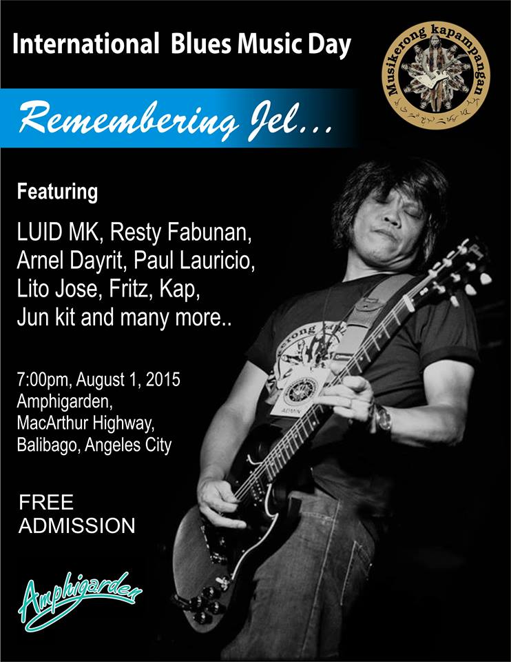 Angeles Blues Exponents-Productions Unlimited presents on International Blues Music Day; Remembering Jel     Saturday, August 1     at 7:00pm - 2:00am     Aug 1 at 7:00pm to Aug 2 at 2:00am     	     Show Map     Amphigarden Balibago Angeles City     Mac Arthur Hiway, Balibago, Angeles, Philippines Angeles Blues Exponents-Productions Unlimited in coordination with Musikerung Kapampangan presents on the occasion of International Blues Music Day; Remembering Jel. This Saturday, August 1, 7pm at AmphiGarden. Come on down blues brothers & sisters! Feel free to jam. ADMISSION IS FREE! Kindly spread the word. =)