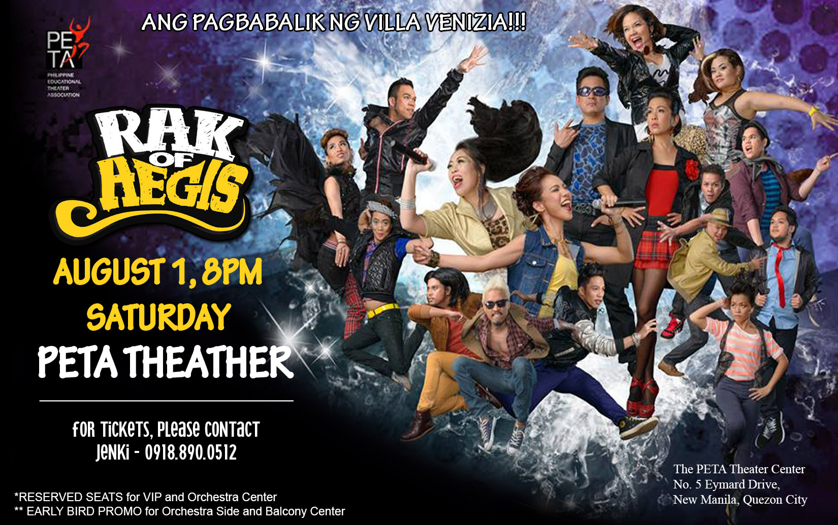 Rak Of Aegis     Saturday, August 1     at 8:00pm     	     Show Map     PETA Theater Center     No. 5 Eymard Drive, New Manila, Quezon City, Philippines     	     Find Tickets     Tickets Available     petatheater.com For Tickets, please text 09188900512