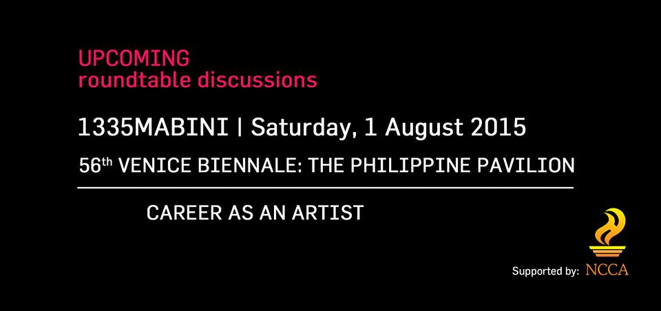 1335MABINI Roundtable Discussions Saturday, August 1 at 1:00pm - 5:00pm Starts in about 6 hours · 81°F Scattered Clouds Show Map 1335Mabini 1335 A. Mabini St., Ermita, Manila, 1000, Philippines, 1000 Manila, Philippines 1335MABINI presents two Roundtable Discussions titled “56th Venice Biennale: the Philippine Pavilion” and “Career as an Artist” on August 1, Saturday. These discussions are part of the on-going discourse stemming from the current curated painting exhibition “STOP LOOK LISTEN.” For the “56th Venice Biennale: the Philippine Pavilion,” 1335MABINI is pleased to announce the participation of: Dr. Patrick Flores, the curator of the Philippine Pavilion titled “TIE A STRING AROUND THE WORLD.”; Mr. Jose Tence Ruiz and Mr. Manny Montelibano III, two of the artists whose works are currently exhibited as part of the national presentation. 1335MABINI would also like to thank the National Commission on Culture and The Arts (NCCA) for its sponsorship and support in making the discussion as comprehensive as it could be. The schedule for the discussion is as follows: 56th VENICE BIENNALE: THE PHILIPPINE PAVILION 1:00 pm – 3:00 pm CAREER AS AN ARTIST 3:00 pm – 5:00 pm