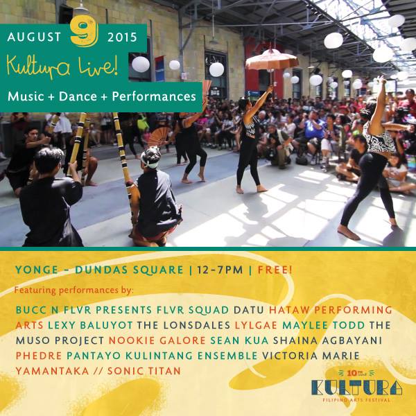 Here's our Kultura Live! Stage Program grin emoticon See you at #KulturaTO! 12:00 BUCC N FLVR DANCE CO. presents FLVR SQUAD 12:15 Lexy Baluyot, Shaina Agbayani, Victoria Marie, Sean Kua 1:30 The Lonsdales 2:00 The Muso Project 2:25 Maylee Todd 2:55 Phèdre 3:25 Pantayo INTERMISSION 4:15 HATAW Performing Arts 4:45 DATU 5:15 LYLGAE 5:40 NOOKIE GALORE 6:00 Announcement of Kain Kalye People's Choice Champion for Best Filipino Street Food! 6:10 YAMANTAKA // SONIC TITAN *Set times subject to change without notice.