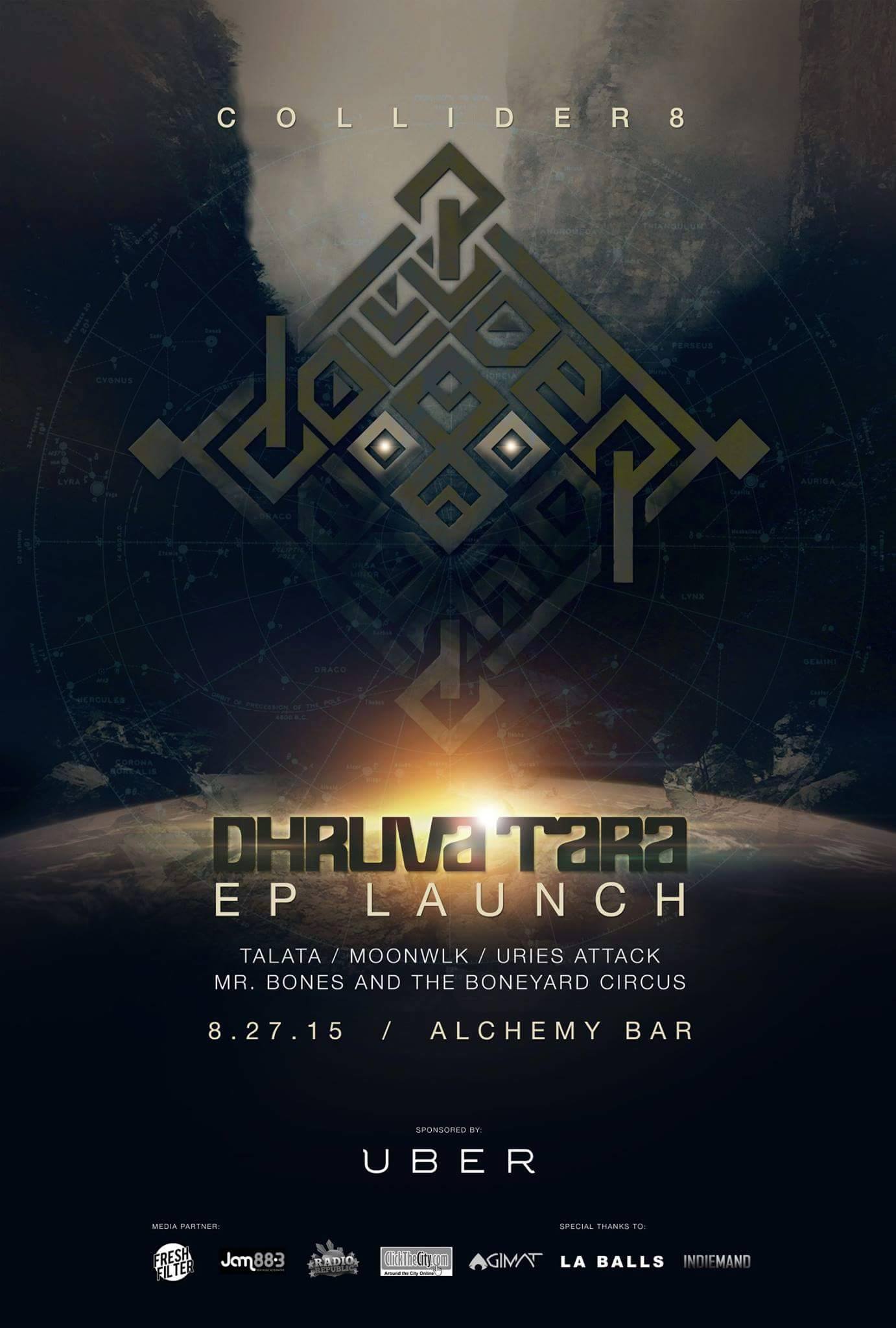 Dhruva Tara EP Launch | Collider 8     Thursday, August 27     at 8:00pm     	     Show Map     Alchemy Bistro Bar     Cor Polaris St. and Durban St., Barangay Poblacion, Makati. From Makati Ave turn right onto Jupiter St. then first left onto Polaris. we are at the intersection with Durban St., 1227 Makati     	     Invited by Axel-Herold Cristobal Vito Cruz VENUE: Alchemy Bistro Bar DOOR CHARGE: P300 incl. Drink Stub, Collider8 EP, DT Comics TIME: 8.00PM UBER Manila Promo Code: DHRUVATARA (Will be activated on the 27th) BANDS: - Dhruva Tara - Mr. Bones and The Boneyard Circus - Talata - Moonwlk - Urie's Attack ---------------------------------------------- Dhruva Tara is: - Frederick Mantilla - Axel-Herold Cristobal Vito Cruz - Gianne Garcia - Kiddo Gvevarra - Brian Lotho - Julius Dumlao Check out our social media pages for more updates: https://www.facebook.com/dhruvatara https://twitter.com/dhruva_tara https://instagram.com/dhruvataramusic #Collider8 #DhruvaTara #TeamDT