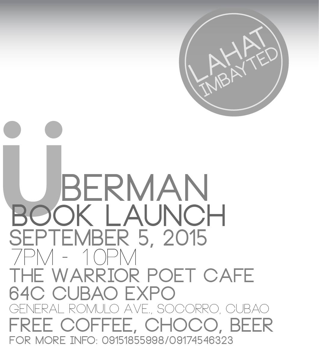 Überman Finally! Saturday, September 5 at 7:00pm The Warrior Poet Art Cafe 64C Cubao Expo, General Romulo Ave., Socorro, Cubao, 1109 Quezon City, Philippines