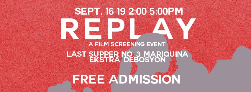 Replay September 16 - September 19 Sep 16 at 2:00pm to Sep 19 at 5:00pm Show Map Lopez Museum and Library G/F Benpres Bldg. Exchange Road Corner Meralco Avenue, Ortigas Center, 1600 Pasig, Philippines Four films on REPLAY at Lopez Museum and Library An iconic image; a woman's search for the perfect pair of shoes for her late father; a curse that impedes love and faith; and a bit-player in movies — these are but snippets of the four films that will be screened at the Lopez Museum and Library this September 16 to 19 (Wednesday to Saturday) from 2 to 5pm. REPLAY is in line with "Open Ends", the current exhibition at the Lopez Museum and Library which highlights unfinished works, processes and possibilities. Focused on film and film-making, the screening will be followed by an open forum with the Directors and Producers to talk about the production that went into their film. SCHEDULE | Screening and Open Forum • September 16, Wednesday – "Last Supper No.3"; Open Forum with Veronica Velasco (Director) • September 17, Thursday – "Mariquina"; Open Forum with Milo Sogueco (Director) and John Dannug (producer, TEN17P) • September 18, Friday – "Ekstra"; • September 19, Saturday – "Debosyon"; Open Forum with Alvin Yapan (Director) Admission is free to the public. Limited seats. For inquiries and reservation, please call us at 6312417 or email us at lmmpasig@gmail.com. This public program is brought to you in part by Gourmet Farms Inc. Lopez Museum and Library is located at the Ground Floor of Benpres Building, Exchange Road cor Meralco Avenue, Ortigas Center, Pasig City.