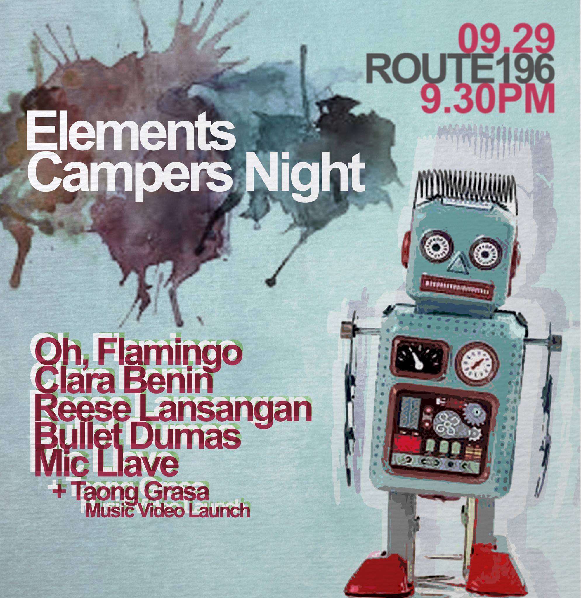 Elements Campers Night Tuesday, September 29 at 9:30pm · 88°F / 74°F Thunderstorm Show Map Route 196 Bar 196-A Katipunan Avenue Extension, Blue Ridge A, Quezon City, Philippines End September right with us! Featuring: BULLET DUMAS CLARA BENIN REESE LANSANGAN OH, FLAMINGO! MIC LLAVE Hear the music of graduates from the Elements Music Camp, who are now emerging acts in the independent music scene. Tickets at PHP 150 September 29, 2015 ROUTE 196 Gig starts at 9:30PM See you there!