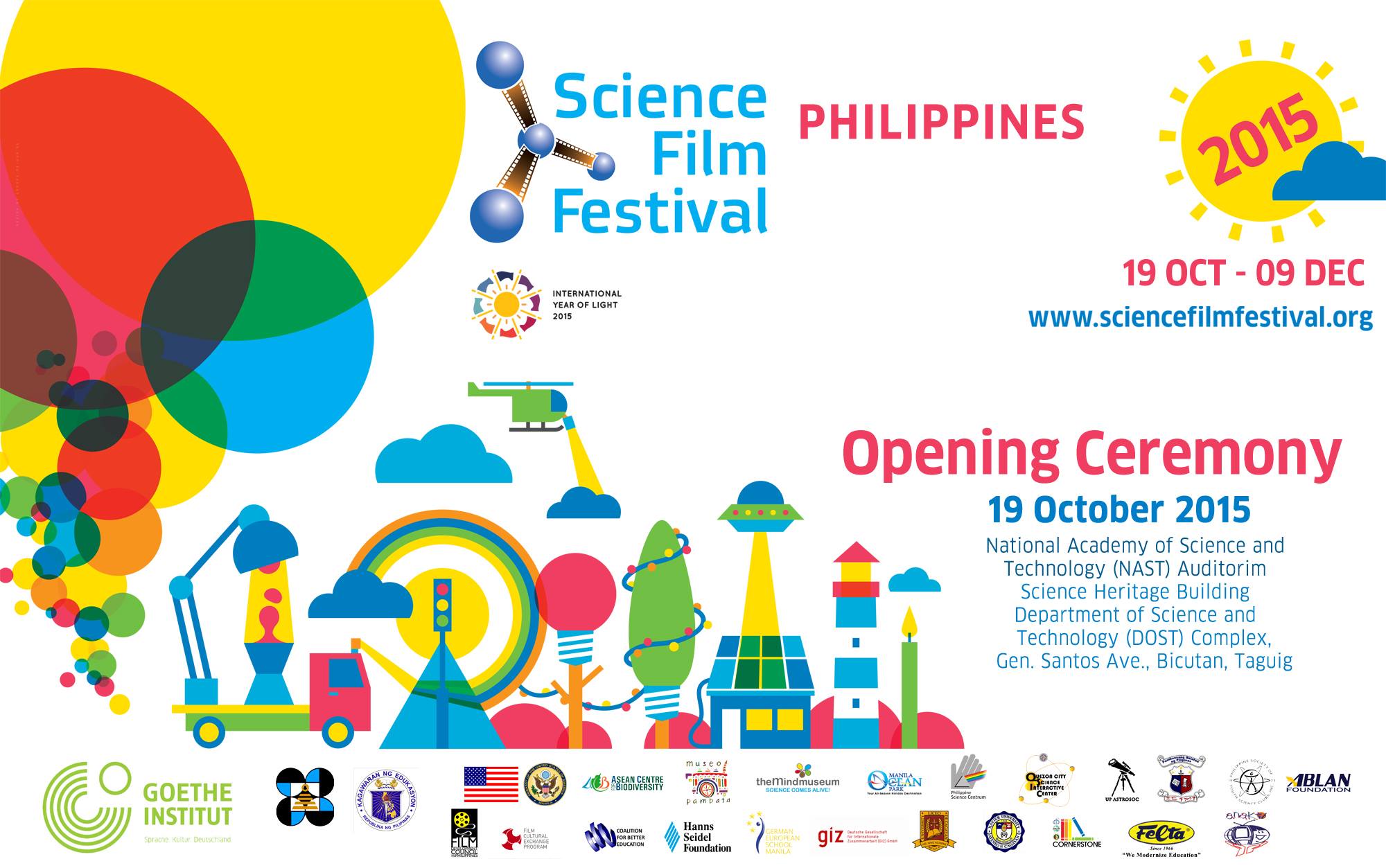 Science Film Festival Philippines Only one week left until the Science Film Festival Philippines. We can't wait! Don’t miss our Opening Ceremony on October 19 at 9:00am: ---- ANNOUNCEMENT: Due to the stormy weather, the opening of the Science Film Festival is postponed to Wednesday, October 21, same time, same place!
