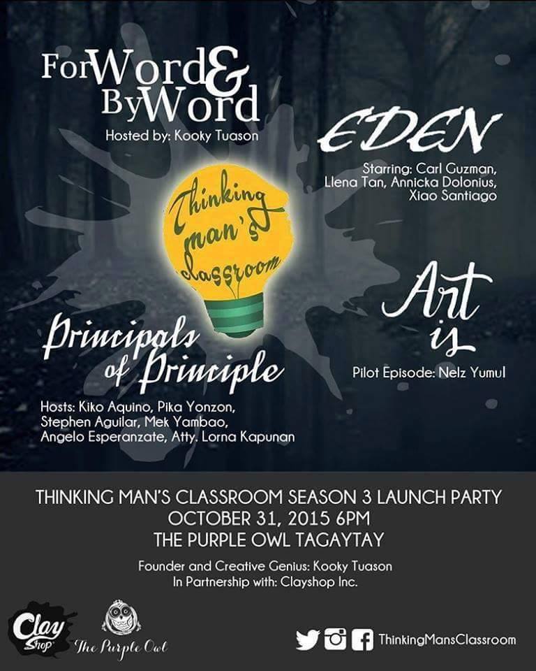 Kooky Tuason See you at Thinking Man's Classroom's launch party October 31, 2015 at The Purple Owl 6pm! Come as your favorite "thinker" By invitation. RSVP me smile emoticon Poster design #PikaYonzon