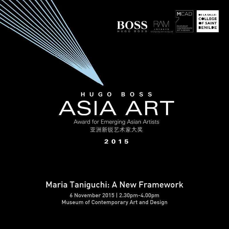 Maria Taniguchi: A New Framework Friday, November 6 at 2:30pm 3 days from now · 90°F / 75°F Partly Cloudy Show Map Museum of Contemporary Art and Design 950 Pablo Ocampo Sr St, 1004 Manila, Philippines Maria Taniguchi is one of the six shortlisted artists of the 2015 HUGO BOSS ASIA ART Award for Emerging Asian Artists. The HUGO BOSS ASIA ART Award, introduced in 2013 and conceived and curated by the Rockbund Art Museum, aims to honour young emerging contemporary artists in Asia. As one of the finalists, Maria Taniguchi has been at the forefront of contemporary art exploration both in the Philippines and internationally. Selected as a finalist of the Award positions Taniguchi's work in dialogue with her peers from Mainland China, Cambodia, Taiwan and Myanmar. The talk, with an introduction of the Award and a survey of Taniguchi’s work, will open discussions on the common and different challenges of contemporary art in this area, local and international art ecology, as well as the artist’s response to them. Speakers will include Maria Taniguchi, Joselina Cruz, Director/Curator of the Museum of Contemporary Art and Design, and Liu Yingjiu, Deputy Director of Rockbund Art Museum in Shanghai, China. This talk is co-organized by Rockbund Art Museum in Shanghai and the Museum of Contemporary Art and Design in Manila. It is free but seats are limited. RSVP by sending an email to mcad@benilde.edu.ph