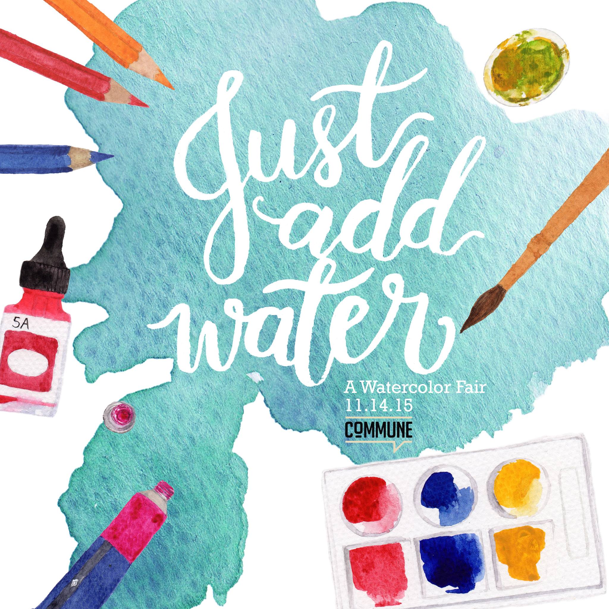 Just Add Water: A Watercolor Fair Saturday, November 14 at 10:00am - 6:00pm Show Map Commune 36 Polaris St., Poblacion, Makati, Philippines An event for watercolor enthusiasts! This event is free and is open for everyone. Amazing artists will come give a talk on their process as well as demonstrate their work. We're also doing art trades during the event, so be sure to bring some Artist Trading Cards!. We're also urging you to support Commune by buying from their menu. There will be also pop-up shops to satisfy your hoarder needs. So save up, start doing your ATCs. and hope to see you there! ------ Official event poster made by Pearl Diano