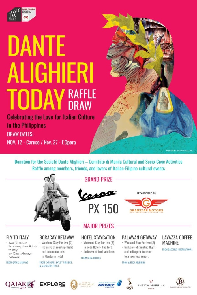 GRAND RAFFLE PRIZE Friday, November 27 at 7:00pm Show Map L' Opera Ristorante Italiano, The Fort Strip Taguig, Philippines CENA DANTESCA DANTE’ INSPIRED DINNER AT L’OPERA RESTAURANT A journey through delicacies from Tuscany, home country of Dante Alighieri Raffle draw during the event!