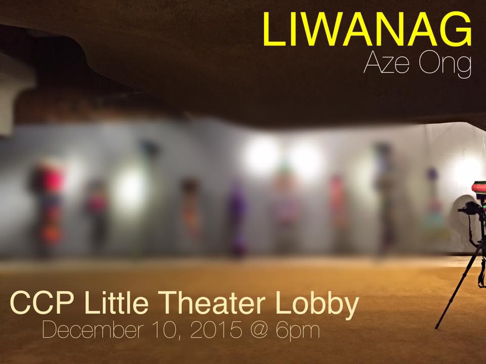 L I W A N A G clock Thursday, December 10 at 6:00pm pin Bulwagang Carlos V. Francisco (Little Theater Lobby), Cultural Center of the Philippines envelope Invited by Aze Ong Aze Ong’s solo exhibition entitled “Liwanag” is an odyssey that will take you through her life stages. The artist repurposes her past crochet art pieces and transforms them like a butterfly’s metamorphosis. The audience is encouraged to interact with the hanging sculptures and to touch, feel and play as they go from cocoon to cocoon. Drawing from her past experiences and her intuitive process, she ventures into the intimacy of her thoughts which manifests in her works. “Liwanag” opens on December 10, 2015, 6:00pm at the Bulwagang Carlos V. Francisco (Little Theater Lobby), Cultural Center of the Philippines Main Theater Building, Roxas Boulevard, Pasay City with a collaborative interactive performance by the Sipat Lawin Ensemble. Exhibit runs until February 7, 2016. For more information, please call the Visual Arts and Museum Division, Production and Exhibition Department at 8321125 local 1504/1505 or e-mail ccp.exhibits@gmail.com. -Ged Merino, NYC 2015