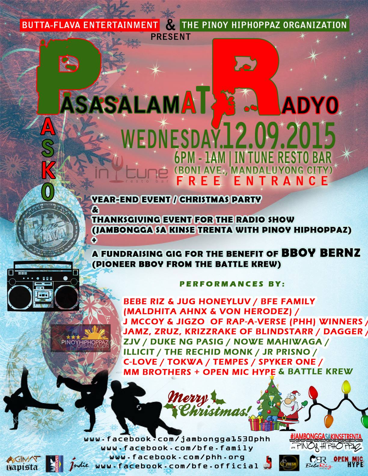 Jug Honeyluv BFe Wbh The FINAL poster courtesy of Fresh Concepts Creative Solutions. "PASKO, PASASALAMAT, AT RADYO" The BFe & PHH Year-End Event / Christmas Party & Thanksgiving Event for the Radio Show (Jambongga Sa Kinse Trenta with Pinoy Hiphoppaz) + A Fundraising gig for the benefit of Bboy Bernz (Pioneer Bboy from the legendary, Battle Krew) Wednesday, Dec. 9, 2015 6pm to 1am In Tune Resto Bar (Boni Ave., Mandaluyong City) FREE ENTRANCE (No Door Charge) RSVP: https://www.facebook.com/events/1735007006729704/ #Christmas #Party #Holiday #YearEnd #Radio #Thanksgiving #Benefit #Fundraiser #Charity #BboyBernz #BattleKrew #OpenMicHype #Share
