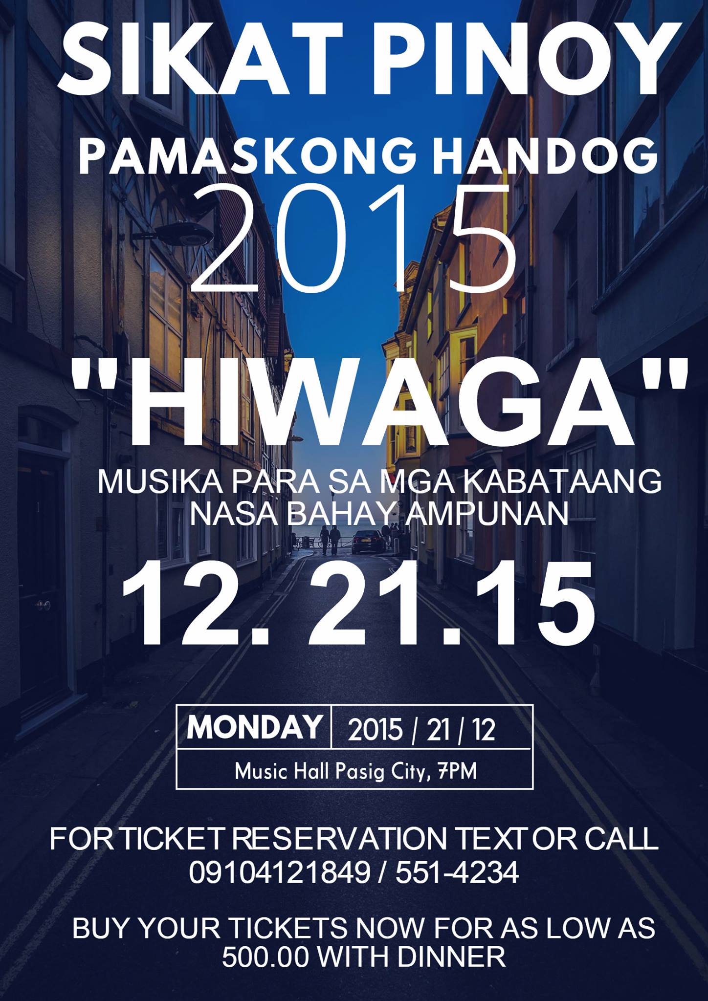 SIKAT PINOY PAMASKONG HANDOG 2015 clock Monday, December 21 at 7 PM Starts within an hour · 82°F Mostly Cloudy pin Show Map The Music Hall At Metrowalk Pasig, Philippines ITO AY MUSIKA PARA SA MGA KABATAANG NASA BAHAY AMPUNAN. ISA SA MGA PROYEKTO NG SIKAT PINOY GRAND FINALIST NA MAKATULONG AT MAKAPAGBIGAY SAYA SA LAHAT NG MGA KABATAANG INIWAN NG KANILANG MGA MAGULANG. HOPE AND INSPIRATION YAN PO ANG SIMBULO NG AMING PASKO. TARA NA AT MAIISA.