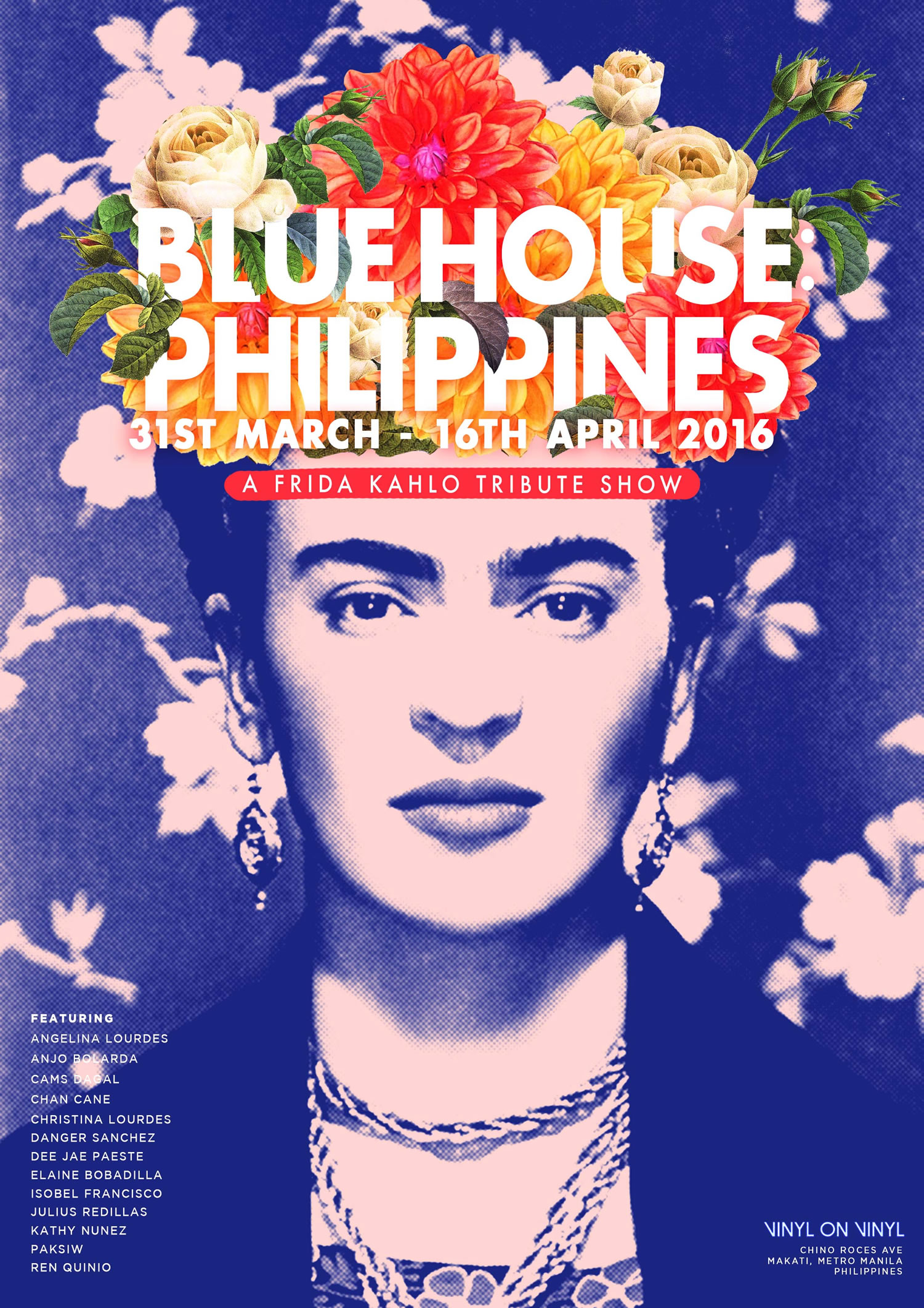 Blue House: Philippines clock Thursday, March 31 at 7 PM Next Week · 77–93° Mostly Sunny pin Show Map Vinyl on Vinyl Gallery 2135 Chino Roces Avenue, 1200 Makati, Philippines envelope Blue House: Philippines is a tribute show celebrating the icon that is Frida Kahlo. Kicking off in Manila at Vinyl on Vinyl Gallery, the show will feature modern day interpretations of Frida Kahlo and her body of work through the eyes of local and international artists across a spectrum of mediums. #bluehouseph Artist Lineup: Angelina Lourdes, Anjo Bolarda, Cams Dagal, Chan Cane, Christina Lourdes, Danger Sanchez, Dee Jae Paeste, Elaine Bobadilla, Isobel Francisco, Julius Redillas, Kathy Nunez, Paksiw, Ren Quinio 'Blue House: Philippines' runs from 31st March - 16th April 2016 at Vinyl on Vinyl Gallery.