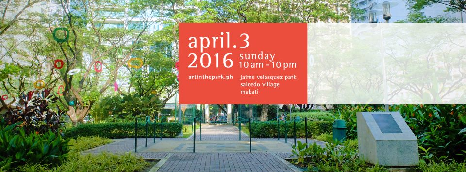 ART IN THE PARK 2016 Sunday, April 3, 2016 10AM-10PM Jaime Velasquez Park, Salcedo Village, Makati City - ‪#‎ArtintheParkPh‬ ‪#‎AffordableArtFair‬ ‪#‎SalcedoVillage‬ ‪#‎Makati‬ ‪#‎JaimeVelasquezPark‬ ‪#‎FeaturedArtist‬ ‪#‎MarinaCruz‬ ‪#‎10Years10Artists‬ ---- See you all on April 3 as we celebrate ‪#‎ArtintheParkPh‬'s 10th Anniversary! Don't miss it! 👌 🏻 Art in the Park is a project of Philippine Art Events Inc. and the Museum Foundation of the Philippines (MFPI) in support of the National Museum of the Philippines. ---- Art in the Park celebrates its 10th Anniversary with the 10 Years, 10 Artists Project. Limited edition Giclee prints featuring images by selected artists will be available on April 3, including a print of this wonderful work by Marina Cruz, our featured artist for 2016.