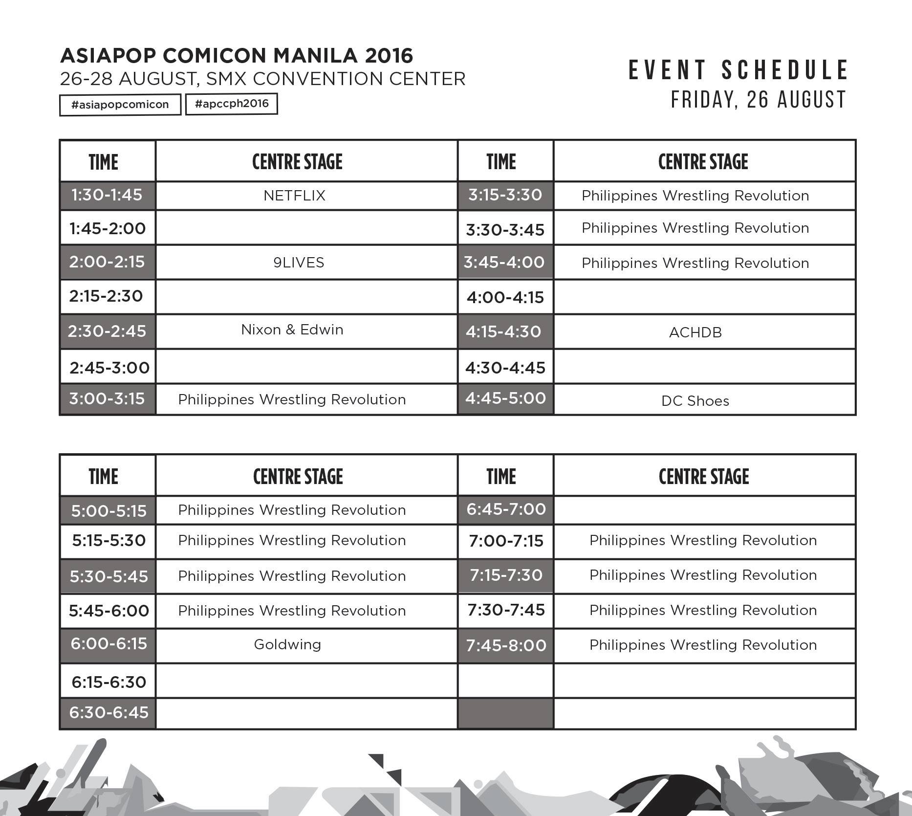 AsiaPOP Comicon Manila added 3 new photos. August 23 at 3:21pm · We know you've been waiting for this! Here's the FULL SCHEDULE to help you plan your AsiaPOP Comicon Manila 2016 experience! See you all awesome humans there! #asiapopcomicon #apccph2016 ---- AsiaPOP Comicon Manila Page Liked · August 23 · Edited · Schedule for August 26, 2016 — at SMX Convention Center.