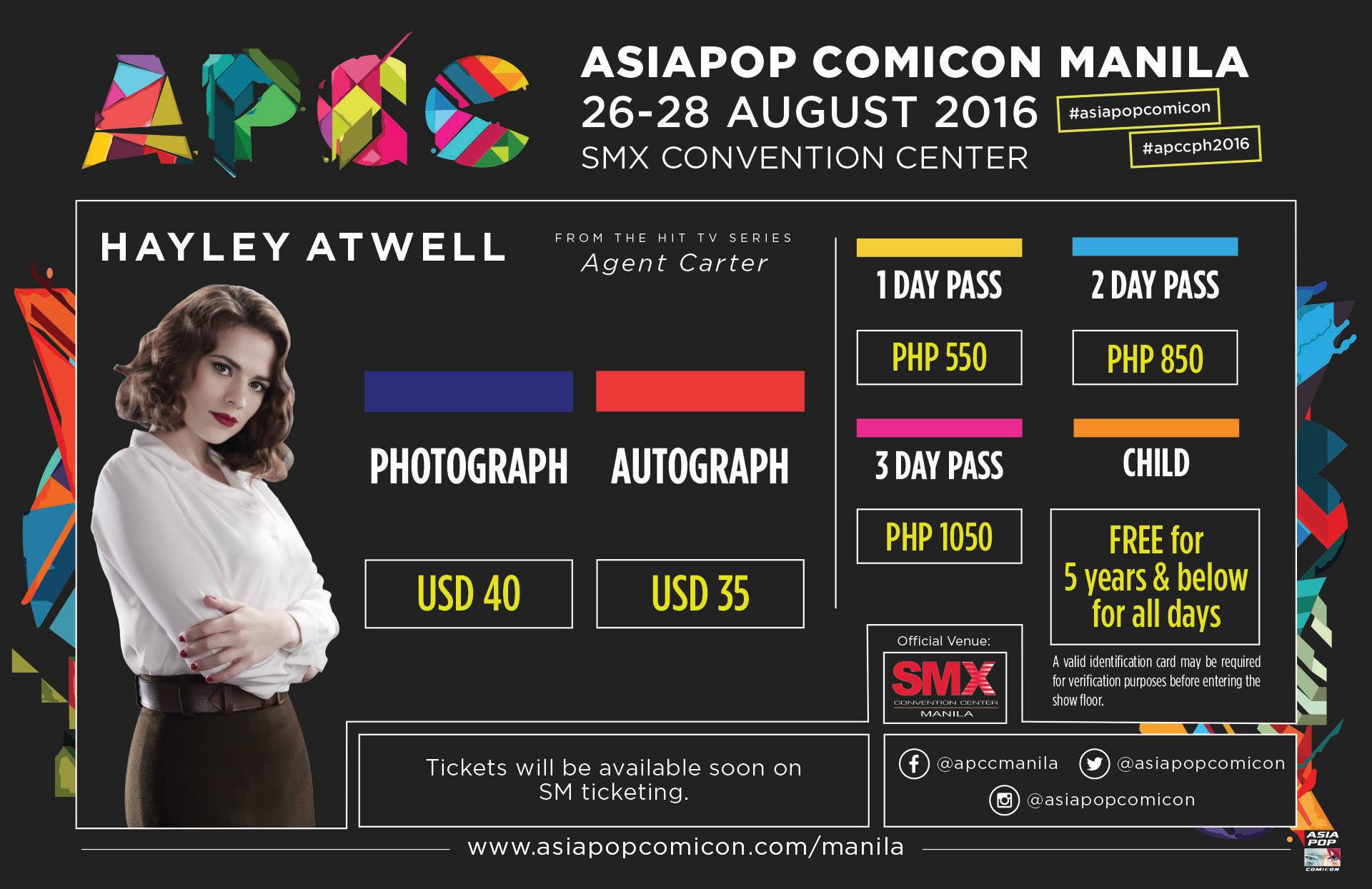 AsiaPOP Comicon Manila Page Liked · July 18 · Edited · Ticket prices for AsiaPOP Comicon Manila 2016 are out and we couldn't be more excited! Don't miss the chance to meet Agent Carter herself, Hayley Atwell, and other pop culture artists and celebrities! Start preparing your hearts (and your wallets)! 😉 #asiapopcomicon #apccph2016 #AgentCarterinManila #HayleyAtwell #AgentCarter #Marvel #PeggyCarter #SHIELD #CaptainAmerica #CivilWar
