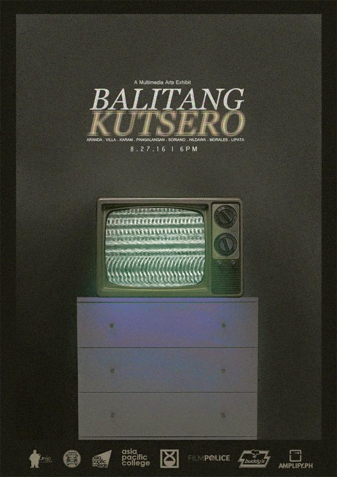 Cevio Art Haus Page Liked · 26 mins · BALITANG KUTSERO A Multimedia Arts Exhibit 8.27.16. 6PM Sensationalizing is a concept in which in its simplest definition is to present an intended stimulation to arouse the curiosity or interest of the public through the inclusion of exaggerated and/or lurid details. It is an action and a type of preconceived opinion in mass media, in which current events are being presented through biased impressions which causes manipulation of the media towards the audience. Walwalo Art Collective presents a concept to its audience of how diverse and opinionated information is and how it affects us as an audience and how greatly it can affect the social point of view of a society or how we percieve the society as an audience. Questioning the growth of single impressions and how it influences vast outlook of the audiences point of view. Through this concept the group presents a show called “Balitang Kutsero”, which is a Filipino word defined as “balitang hindi totoo o hindi mapanghahawakan” or” information that cannot be trusted”.In which the artists illustrates the concept of sensationalizing of the media, a commentary outlook to the process of yearning for accurate information. Not subjective or manipulated, that is being formed from subliminal process.