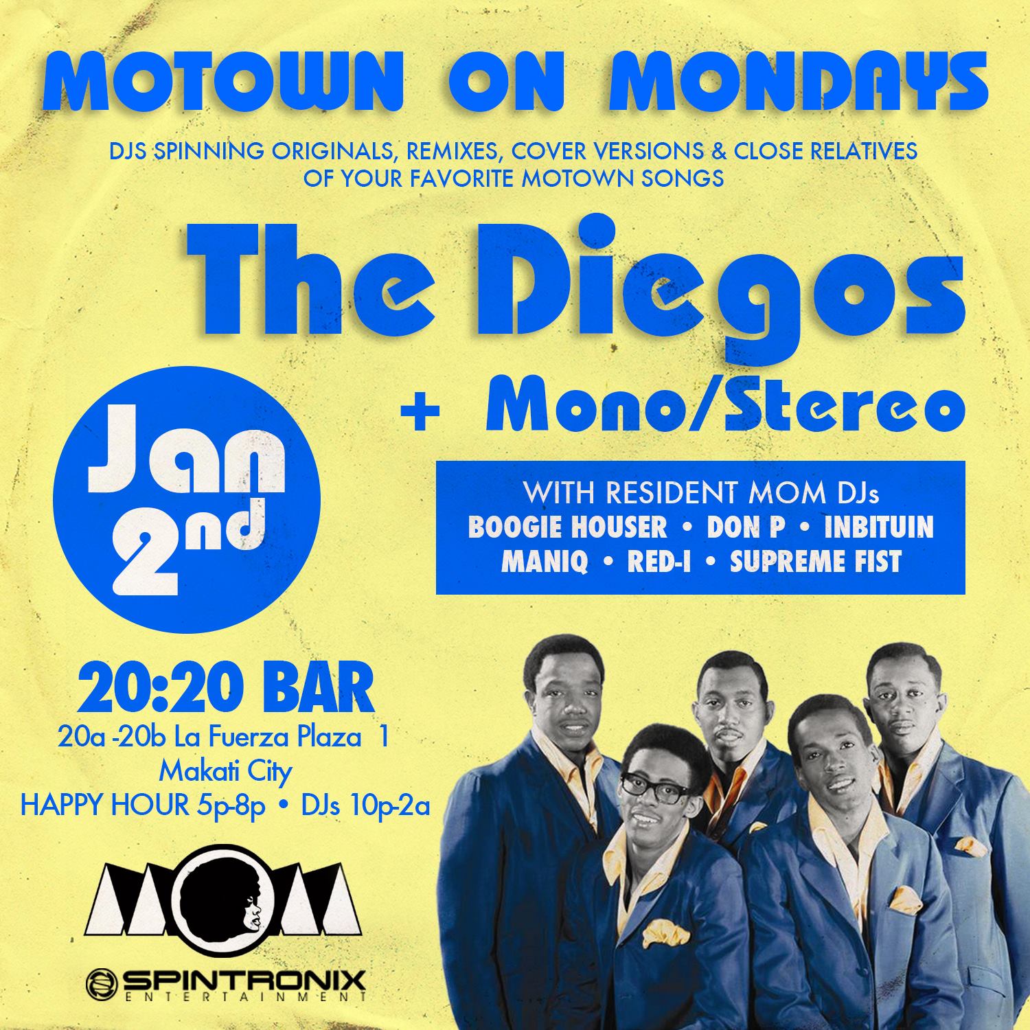 Motown On Mondays Manila - The Diegos + Mono/Stereo Takeover clock Monday, January 2 at 10 PM - 12 AM Jan 2 at 10 PM to Jan 3 at 12 AM pin Show Map Motown On Mondays Manila 20a-20b La Fuerza Plaza 1, 2241 Chino Roces Avenue, Makati, Philippines About Discussion Write Post Add Photo / Video Create Poll Details Motown On Mondays Manila A Brand New Weekly Dance Party! Every Mondays at 20:20 Bar in Makati DJs spinning originals, remixes, cover versions & close relatives of your favorite Motown songs This Week Featuring Special Guest The Diegos Mono/Stereo With MOM Residents DJs Boogie Houser Don P iNBiTuiN MaNiq Red-I Supreme Fist Happy Hour 5p-8p DJs 10p-2a FREE ALL NIGHT