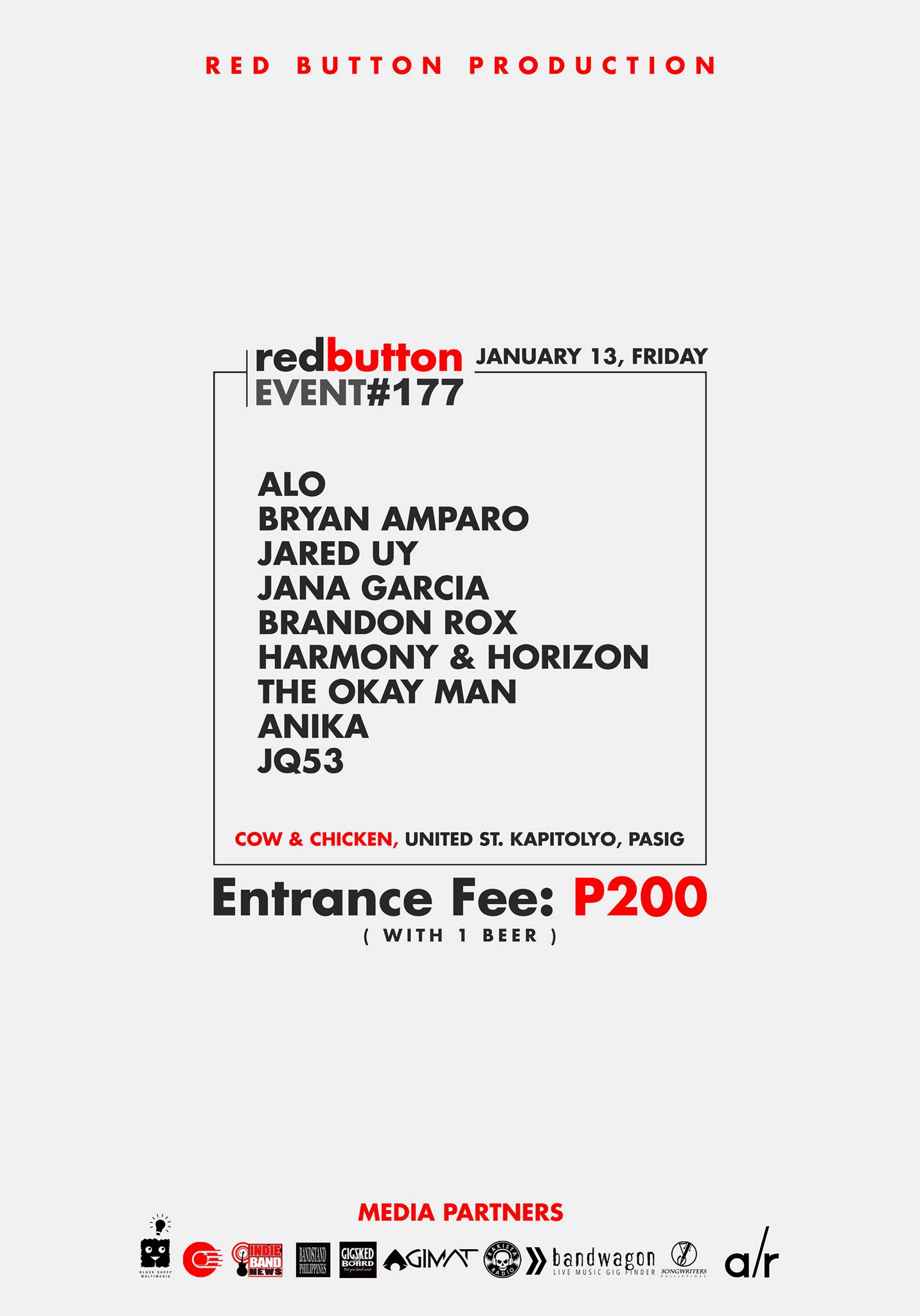 Red Button Production Page Liked · 16 hrs · Red Button Production present Red Button Event #177 January 13, Friday | 7:00PM at Cow & Chicken Modern Brunch Dining United St. Kapitolyo Pasig City Entrance Fee: P200 with 1 Beer performances by: Alo Miranda Bryan Amparo Music Jared Uy Jana Garcia Brandon Rox Harmony & Horizon The Okay Man Anika JQ53 Invitation Link: https://www.facebook.com/events/242673672826922/ Media Partners: Block Sheep Multimedia Indie Band News Bandstand Philippines Gig Sked Board Agimat: Sining at Kulturang Pinoy Rakista Radio! Bandwagon Songwriters Philippines Adobo Radio — at Cow & Chicken Modern Brunch Dining.