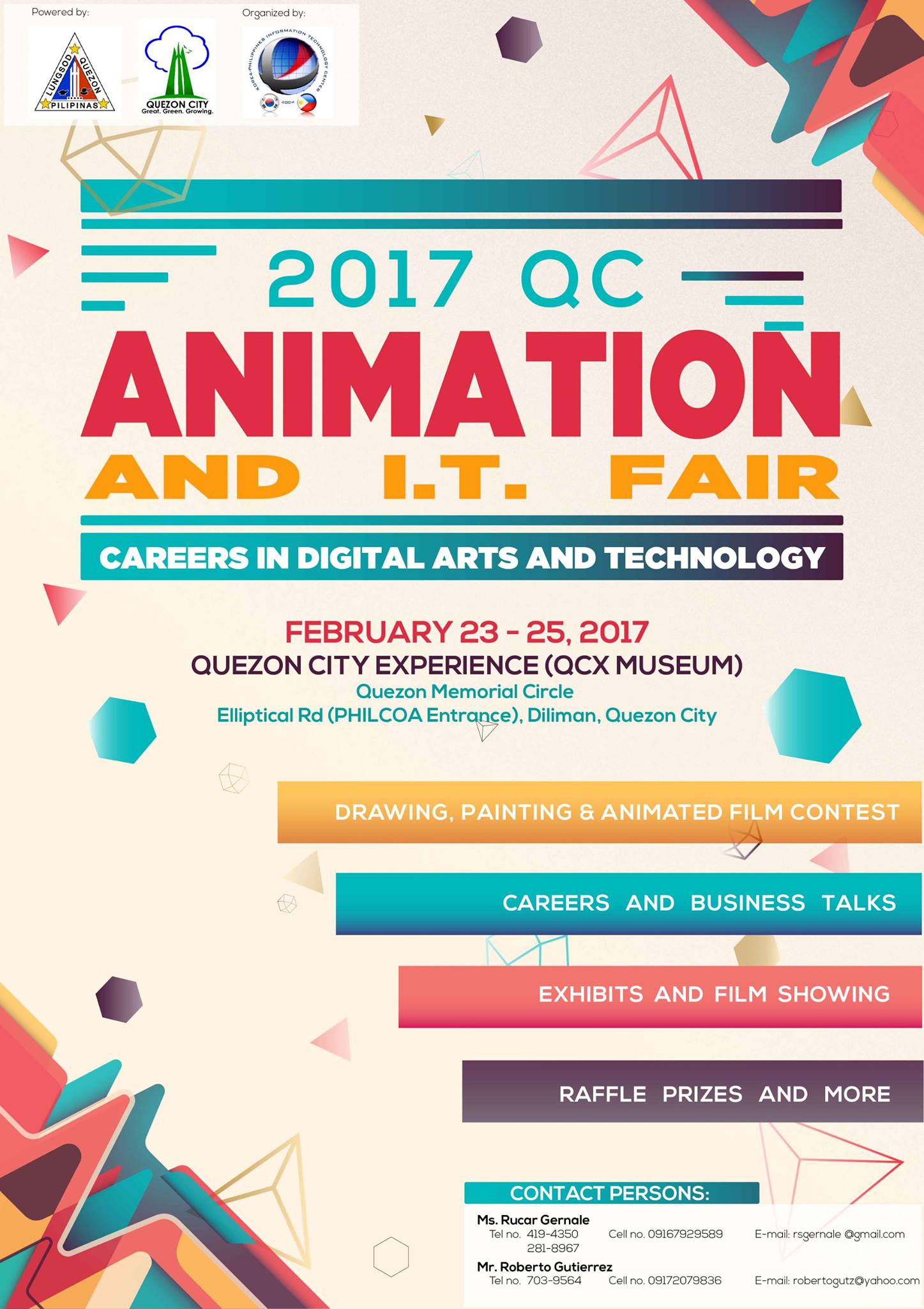 2017 QC Animation and I. T. Fair clock February 23 – February 25 Feb 23 at 9 AM to Feb 25 at 5 PM pin Show Map QCX Museum Quezon City Memorial Circle, Quezon City, Philippines ticket Find Tickets Tickets Available goo.gl About Discussion Details The event theme "Careers in Digital Arts and Technology" aims to promote awareness and stimulate interest in career opportunities in 3D Animation. The event showcases animation, IT exhibits, open forum, lectures/talks (free and paid topics), film showings, virtual reality demos, on the spot drawing contest, digital painting and a museum tour experience. The citywide event is expected to be participated by educators, parents, students from private and public institutions, and industry professionals, entrepreneurs. The event will be promoted citywide. We are providing registration forms and entrance tickets or you may go to our website at www.quezoncitykorphil.com. (Registration fees will be Php 100. Discounted rates of Php 80 applicable for People with Disability, Students and Senior Citizen). For our interested EXHIBITOR please click here to register: https://goo.gl/forms/mDir3Bze3x0pyTOe2 ​ For our interested participants in ON-THE-SPOT SPEED DIGITAL PAINTING CONTEST Please click here to register: https://goo.gl/forms/LjDwIIB3p6oK1Gsa2 ​ For our interested participants in EXPERIMENTAL ANIMATION SHORT FILM CHALLENGE Please click here to register: https://goo.gl/forms/a0uNrp03fOTFkmqI2 ​ To all High School students interested participants in ON THE SPOT DRAWING CONTEST Please click here to register: https://goo.gl/forms/NYhdRThLVnheja272 For more information, kindly contact Ms. Rucar Gernale or Mr. Rupil Briones, event coordinators, Tel Nos. 359-9199 and 703-9564. KPITTC is the city government’s IT training center pursuing 2D, 3D animation and IT courses to the educational sector ----- Korea Philippines Information Technology Training C