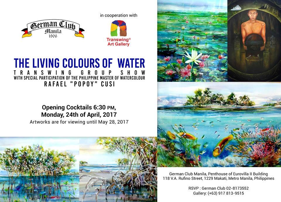 Jet Rai‎ArtExpands April 21 · THE LIVING COLORS OF WATER Transwing Art Gallery Artists x Rafael "Popoy" Cusi Opening Cocktails on Monday, April 23 6:30pm at The German Club, Manila Philippines Show runs till the 28th of May 2017