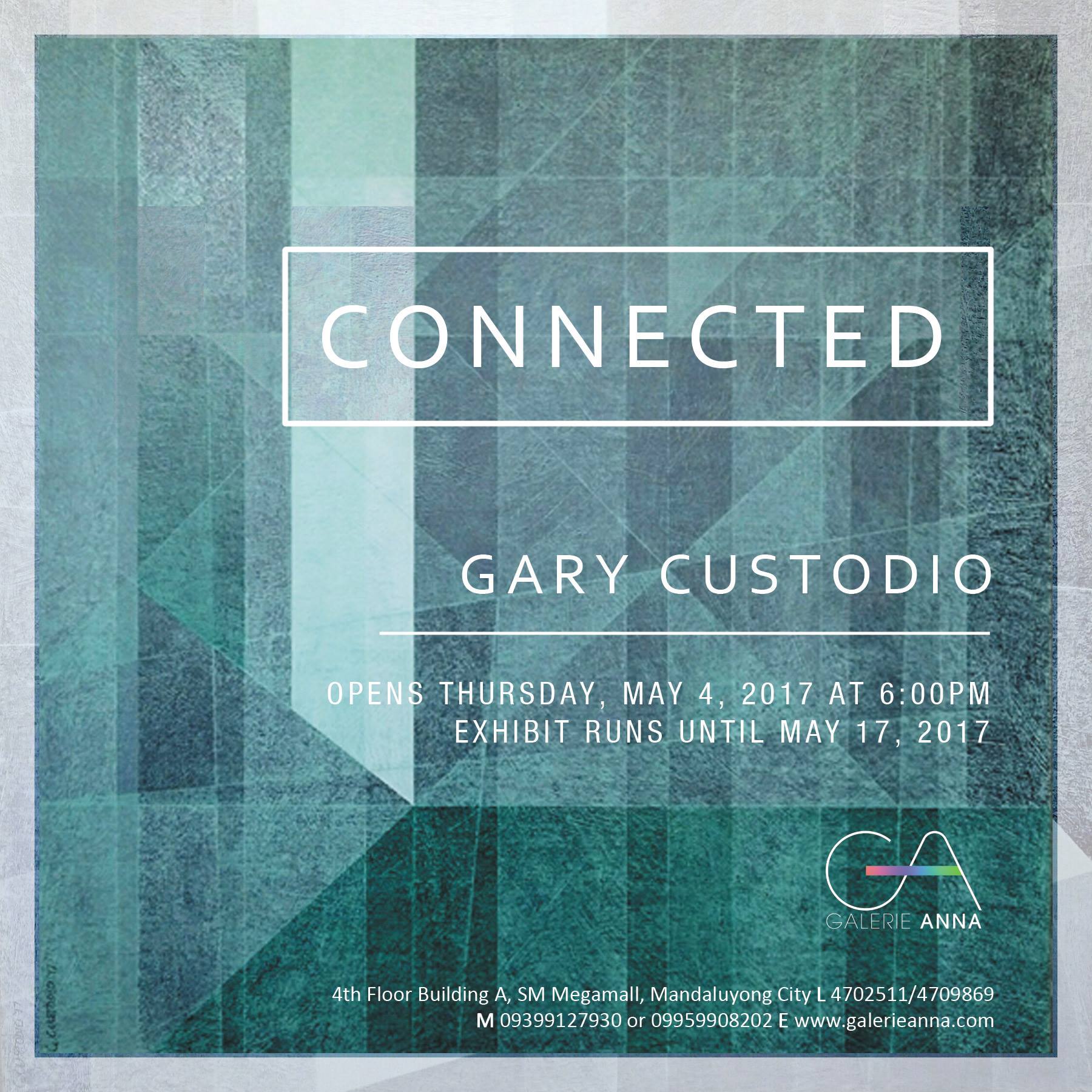Galerie Anna Page Liked · April 27 · "CONNECTED" by Gary Custodio Opens Thursday, May 4, 2017 at 6:00pm Exhibit runs until May 17, 2017 #GalerieAnna 4th Flr. Bldg. A SM Megamall, Mandaluyong City #backtobackshow #ArtExhibit #GaryCustodio — with Gary Custodio.