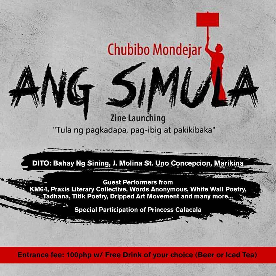 Chubibo Mondejar‎Ang Simula Zine Launch August 18 · Ang Simula Zine Launch Public · Hosted by Chubibo Mondejar and Mitch A. Anadia InterestedShare clock Sunday, September 17 at 6 PM - 11:59 PM pin Show Map DITO: Bahay ng Sining J. Molina Street, Concepcion Uno,, 1807 Marikina City About Discussion 18 Going · 42 InterestedSee All Chubibo is going Share Details Chubibo Mondejar Zine Launch host: Ian Sudiacal and Choy Montales Venue: DITO: Bahay Ng Sining, J. Molina St. Uno Concepcion, Marikina Entrance fee: 100php w/ Free Drink of your choice (Beer or Iced Tea) with Guest Performers from KM64 Writers Collective, Praxis Literary Collective, Word Anonymous, White Wall Poetry, Collaboratory PH, Tadhana, Titik Poetry, Dripped Art Movement, Lapis Artcom and many more... with Special Participation of Princess Calacala